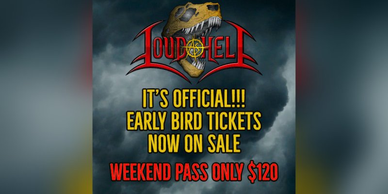 Early Bird Tickets On Sale Now! LOUD AS HELL Metal Fest 2023 - Camping & Extreme Music In Alberta's Badlands