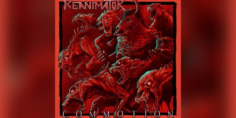 Reanimator - Commotion - Reviewed By theheadbangingmoose!