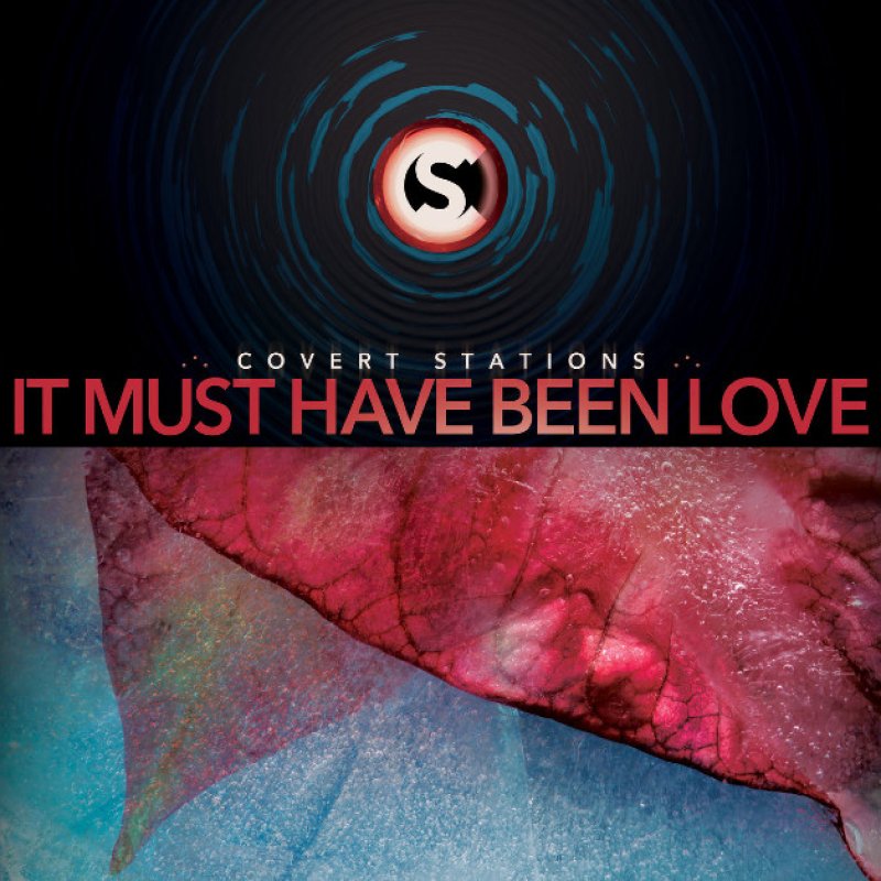 New Single: Covert Stations - “It Must Have Been Love” (Roxette cover) - (Hard Rock)