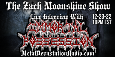 Immortal Possession - Featured Interview - The Zach Moonshine Show