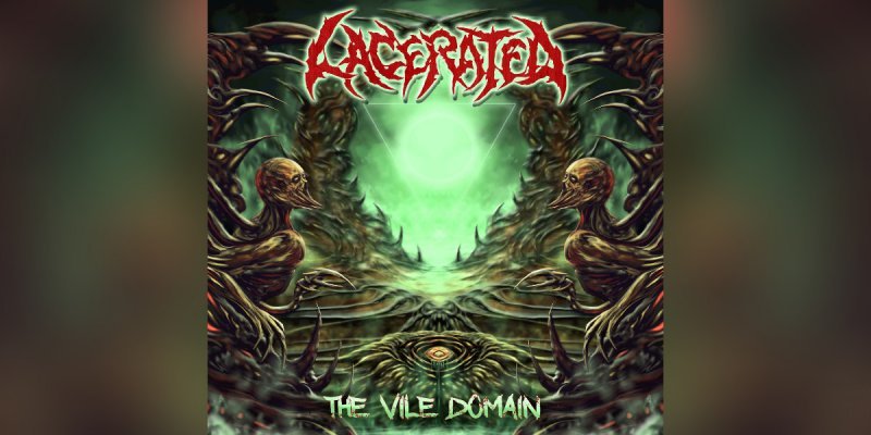 Lacerated (USA) – The Vile Domain - Reviewed By cultmetalflix!