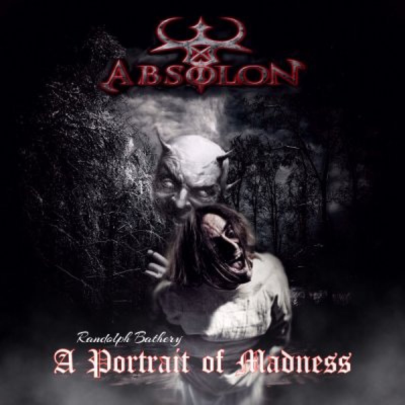 Absolon - A Portrait of Madness - Featured At Headbanger Channel!