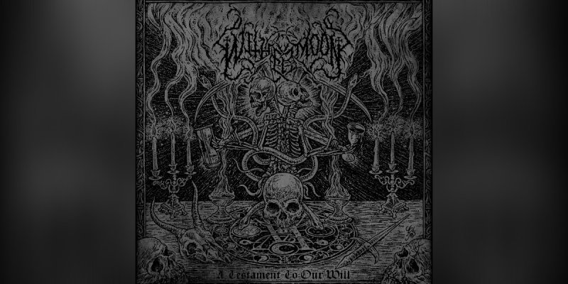 Withermoon - A Testament to Our Will - Reviewed By occultblackmetalzine!