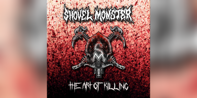 New Promo: Shovel Monster - The Art Of Killing -  (Death Metal, Grind Core)