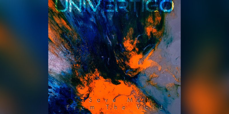 New Promo: Univertigo - Save Me From The Void - (Metal Progressive)