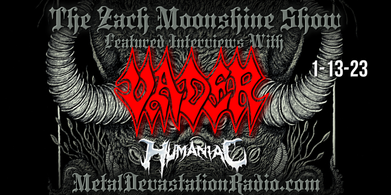 Vader & Humaniac - Featured Interviews & The Zach Moonshine Show