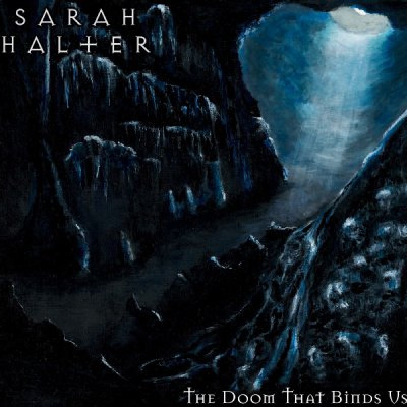 Sarah Halter (USA) - The Doom That Binds Us - Reviewed By rockportaal!