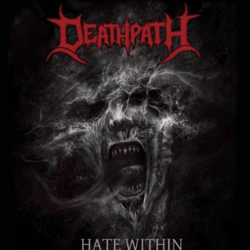 Deathpath - Hate Within - Reviewed By obliveon!