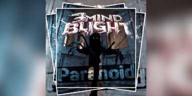 New Single: 3Mind Blight - Paranoid - (Alternative Metal / Alternative Rock / Active Rock)