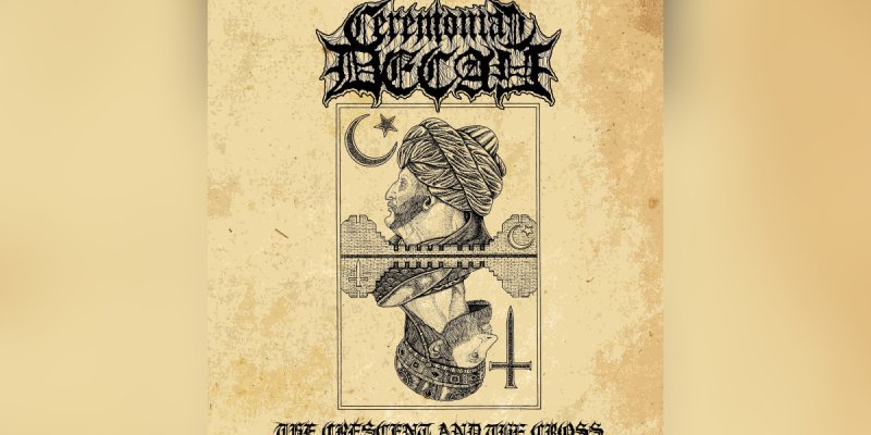 New Promo: Ceremonial Decay - The Crescent and The Cross (EP) - (Death Metal) - (Ancient Urn Records)