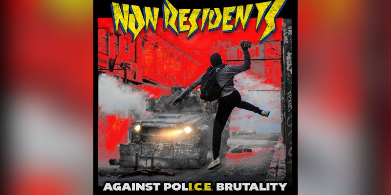 New Promo: Non Residents - Against Police Brutality - (Metal-Thrashmetal-Hardcore)