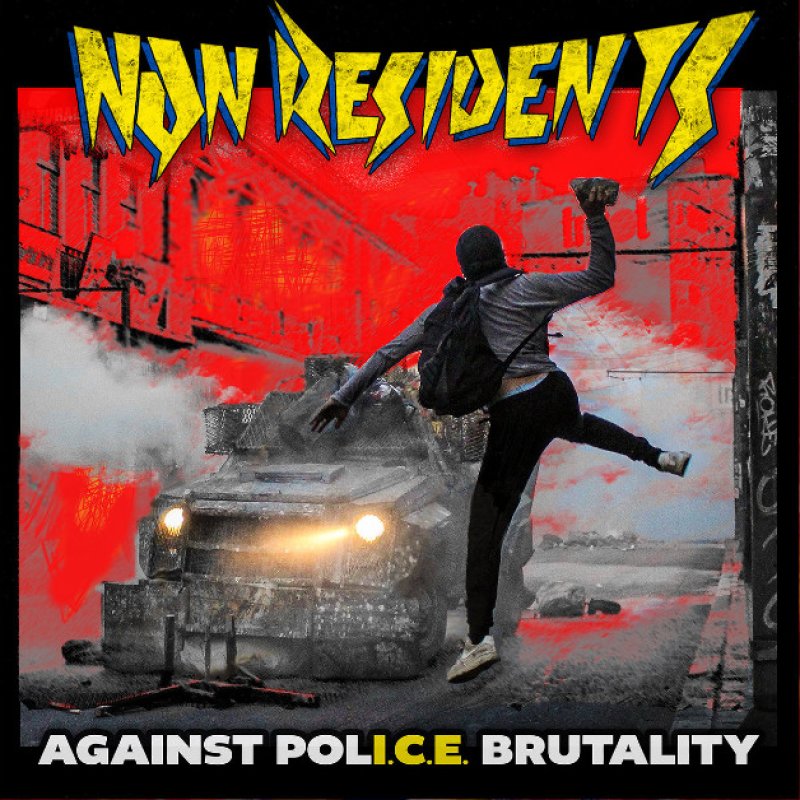 New Promo: Non Residents - Against Police Brutality - (Metal-Thrashmetal-Hardcore)