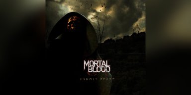 New Promo: Mortal Blood - Unholy Feast - (Heavy Metal, Doom Metal, Epic Heavy Metal)