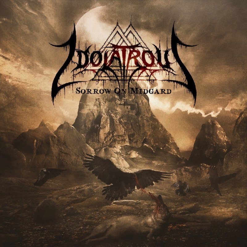 New Promo: Idolatrous - Sorrow on Midgard - (Aggressive Melodic Death Metal)