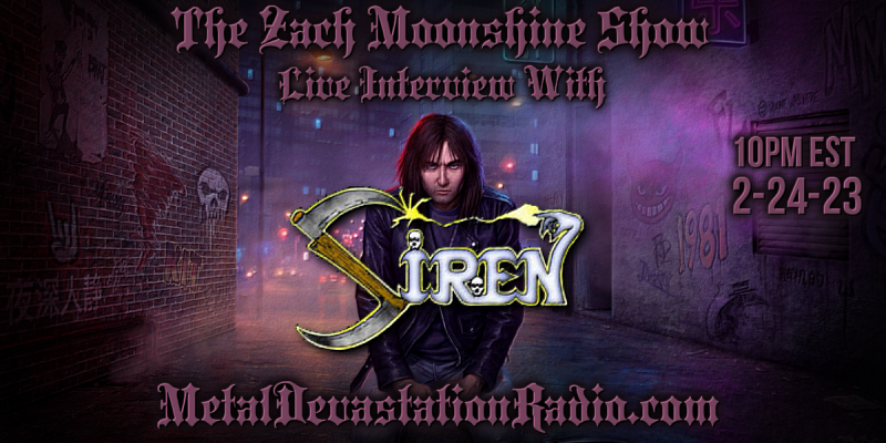 Siren - Featured Interview & The Zach Moonshine Show