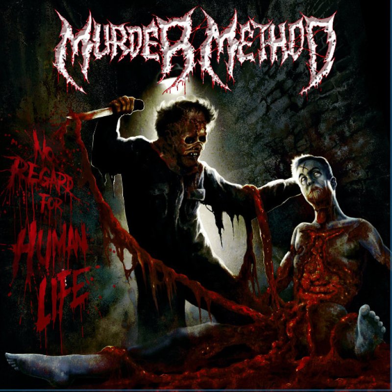 New Promo: Murder Method - NoRegard For Human Life - (Brutal Death Metal)