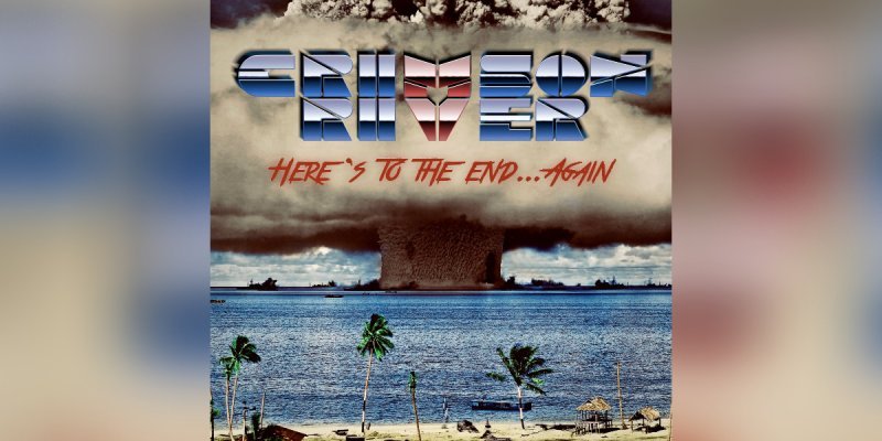 Crimson River - Here's To The End... Again - Reviewed by Powerplay Rock & Metal Magazine!