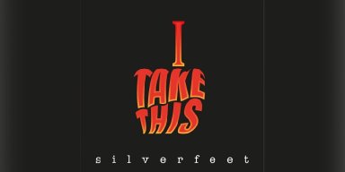 SILVERFEET - TAKE THIS ONE - Reviewed By Powerplay Rock & Metal Magazine!