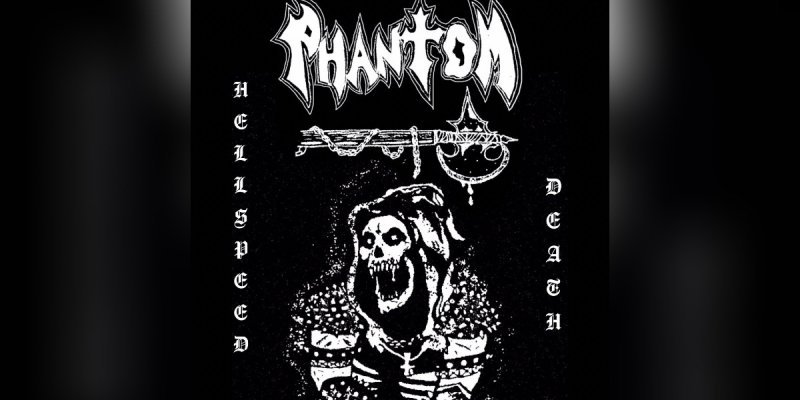 Phantom (Mexico) - Hellspeed Death (Demo) - Reviewed by thoseonceloyal!