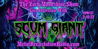 Scum Giant - Featured Interview & The Zach Moonshine Show