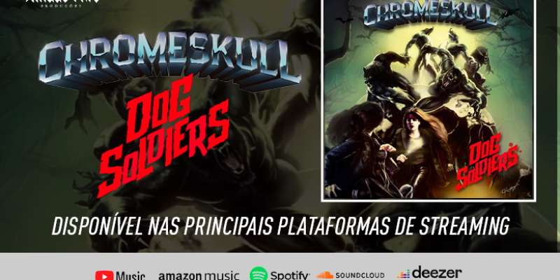 CHROMESKULL: Fury Unleashed in New Single “Dog Soldiers”, Listen Now!