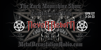 Never Reborn - Interview II - The Zach Moonshine Show