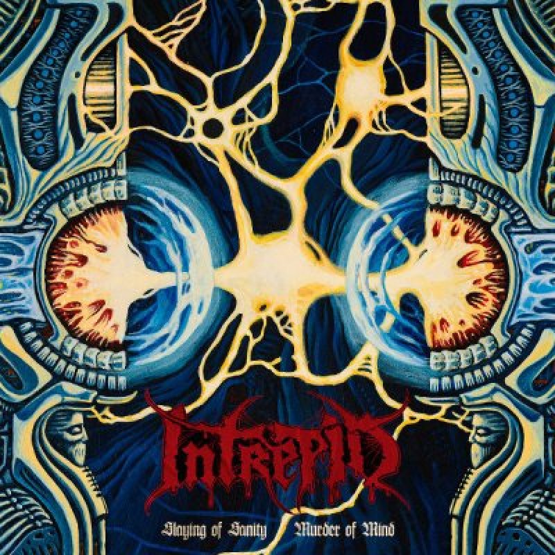 Intrepid - Slaying Of Sanity/Murder Of Mind - Featured In Decibel Magazine!
