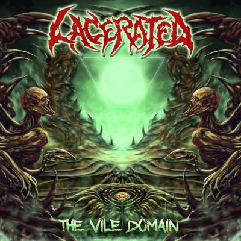 Lacerated - The Vile Domain - Reviewed by Decibel Magazine!