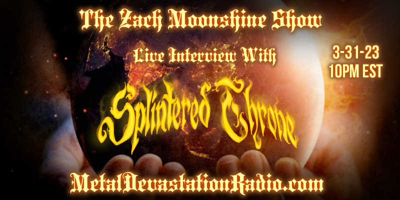 Splintered Throne - Interview 2023 - The Zach Moonshine Show