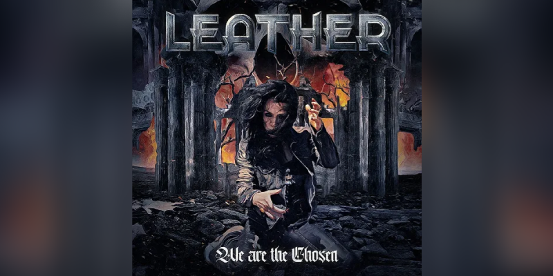 New Promo: Leather - We are the Chosen - (Heavy Metal) SPV Steamhammer Records