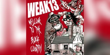 WEAK13 - Black Country Rampage (Welcome To The Black Country) - Featured At moshville!