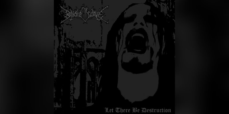 New Promo: BEYOND THE GRAVE - Let There Be Destruction - (Black/Death Metal)