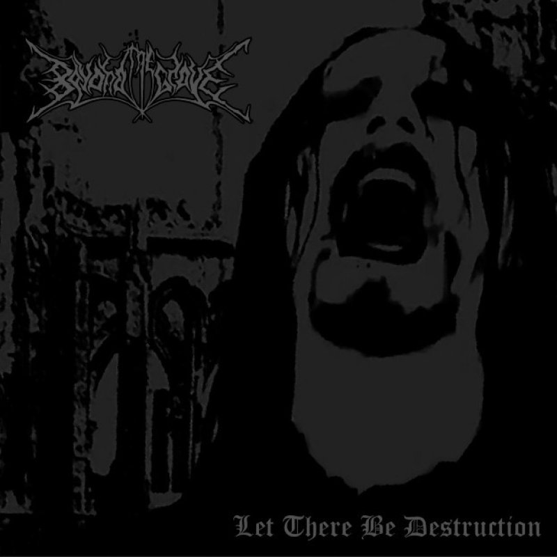 New Promo: BEYOND THE GRAVE - Let There Be Destruction - (Black/Death Metal)