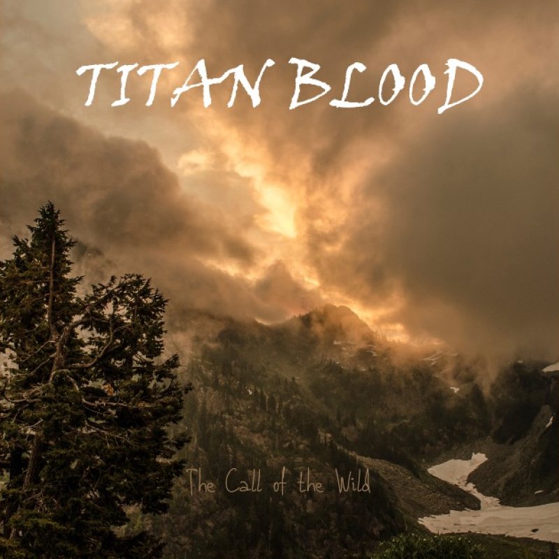 New Promo: Titan Blood - The Call of the Wild - (Heavy Metal / Prog Metal)