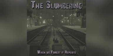 New Promo: The Slumbering - When We Forget It Repeats - (Doom Noise)