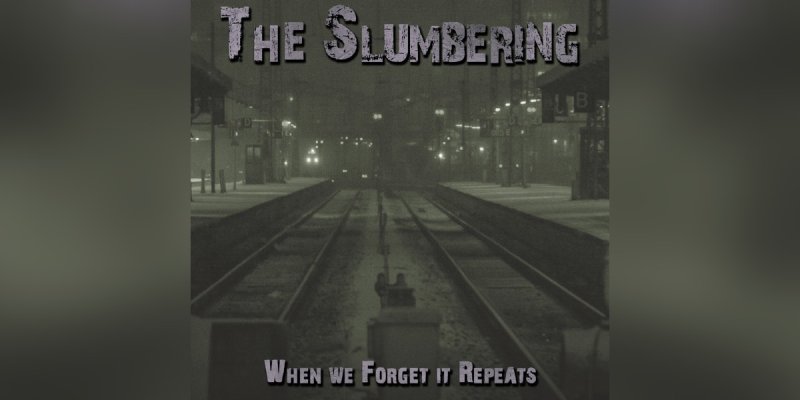 New Promo: The Slumbering - When We Forget It Repeats - (Doom Noise)