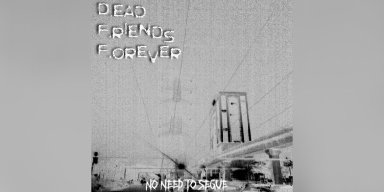D.ead F.riends F.orever - No Need To Segue - Reviewed By 195metalcds!