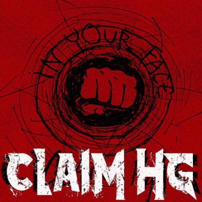 Claim HG - In Your Face - Reviewed By Rock Hard Magazine!