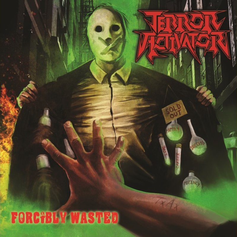 New Promo: Terror Activator - Forcibly Wasted - (Crossover/Thrash Metal)