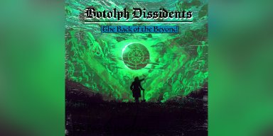 New Promo: Botolph Dissidents - The Back of the Beyond - (Power Thrash Metal)