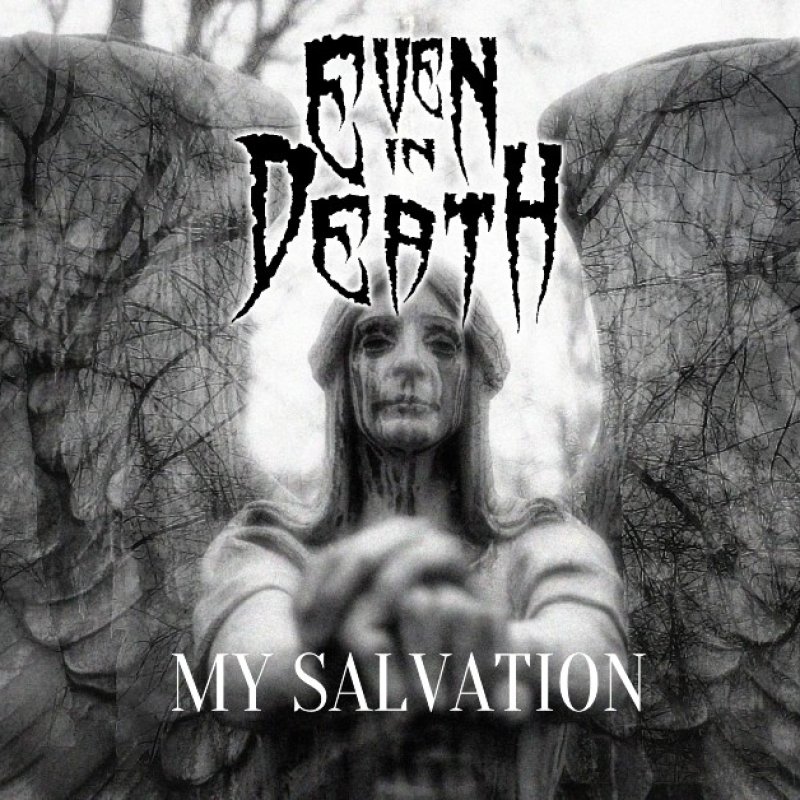 New Single: Even In Death - My Salvation - (Metal)