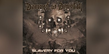 New Promo: Damned To Downfall - Slavery For You - (Industrial Black Metal)