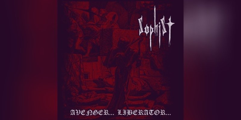 Sophist - Avenger… Liberator... - Reviewed By occultblackmetalzine!