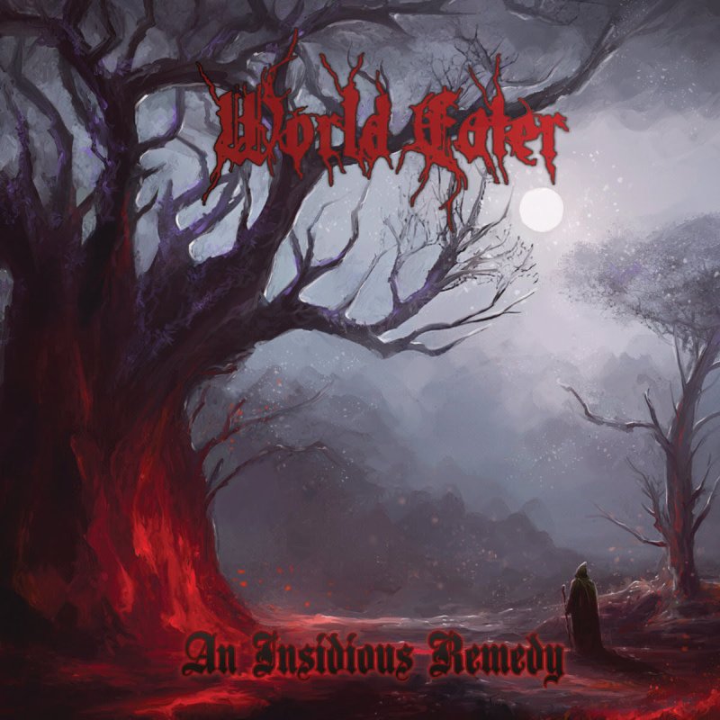 WORLD EATER sign to Horror Pain Gore Death Productions - "An Insidious Remedy" set for release on June 16th, pre-orders + single live now