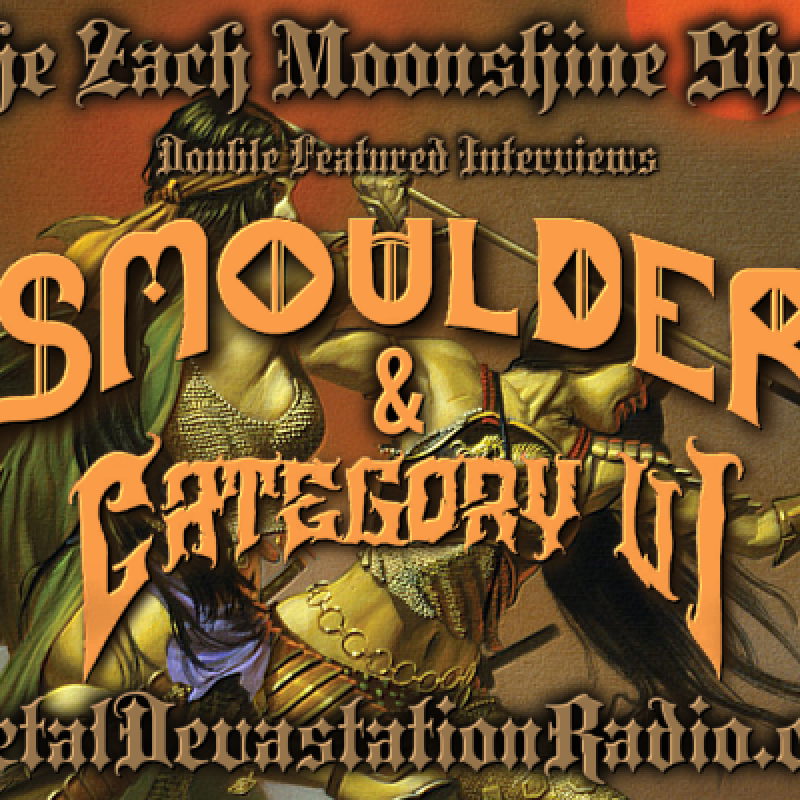 Smoulder & Category VI - Double Featured Interviews - The Zach Moonshine Show