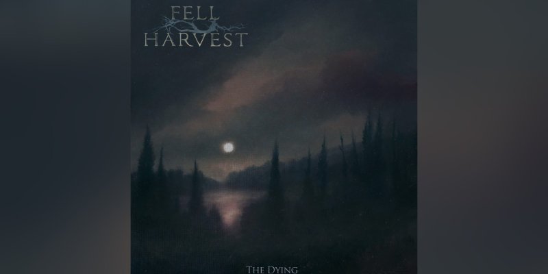 New Promo: Fell Harvest - The Dying - (Doom Metal) - (DI Records)