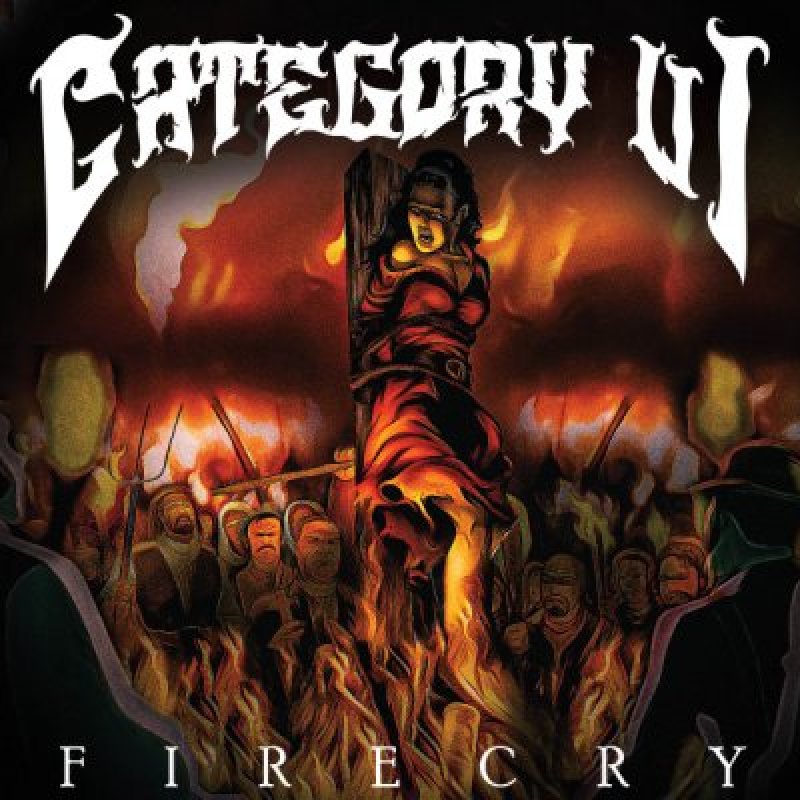 CATEGORY VI - Firecry - (NWOTHM) - (Moribund Records) - Reviewed By HMP Magazine!
