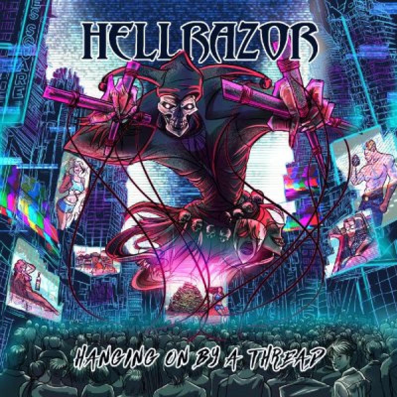 HELLRAZOR - Hanging On By A Thread - Reviewed By HMP Magazine!