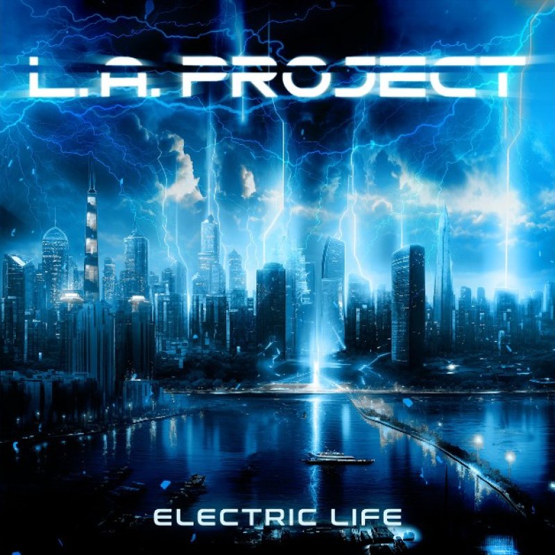 New Promo: L. A. PROJECT - Electric Life - (Hard Rock/Melodic Metal)