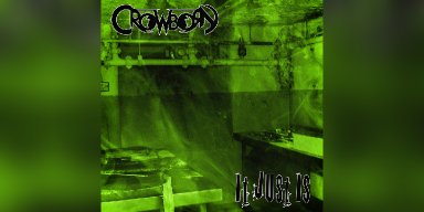 New Promo: Crowborn -  It Just Is - (Groove-Metal)